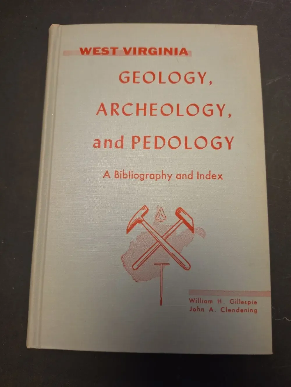 1964 First Ed WEST VIRGINIA GEOLOGY ARCHEOLOGY PEDOLOGY Signed John Clendening